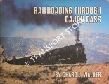 Book cover of Railroading Through Cajon Pass by WALKER, Chard L.